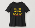 Do So Doh Like So Tee